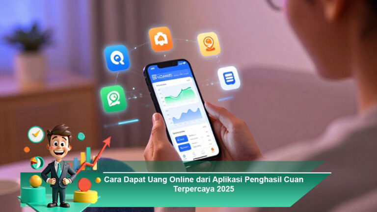 Cara-Dapat-Uang-Online-dari-Aplikasi-Penghasil-Cuan-Terpercaya-2025