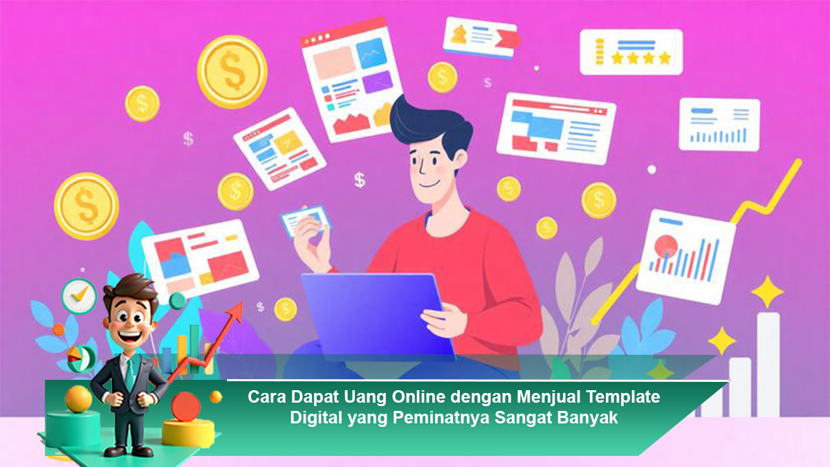Cara-Dapat-Uang-Online-dengan-Menjual-Template-Digital-yang-Peminatnya-Sangat-Banyak