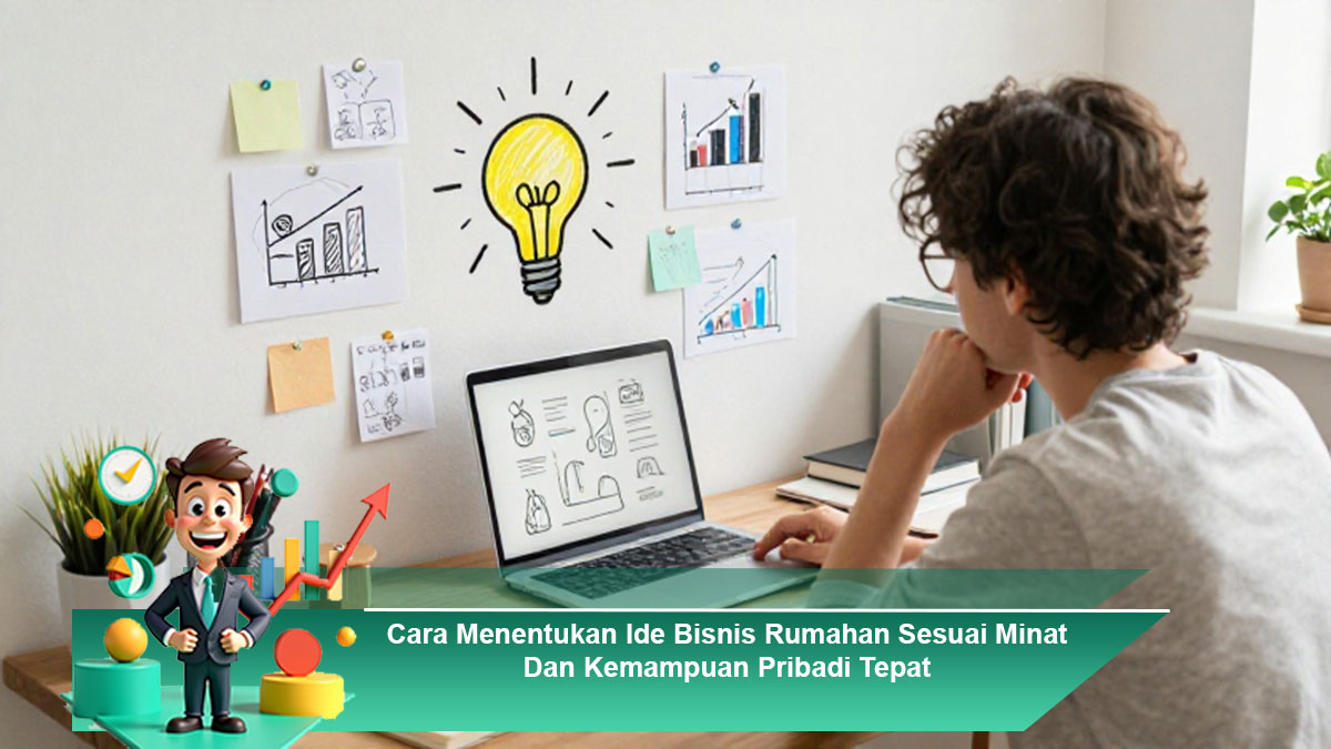 Cara-Menentukan-Ide-Bisnis-Rumahan-Sesuai-Minat-Dan-Kemampuan-Pribadi-Tepat