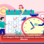 Cara-Mengatur-Waktu-Agar-Produktivitas-Harian-Selalu-Maksimal