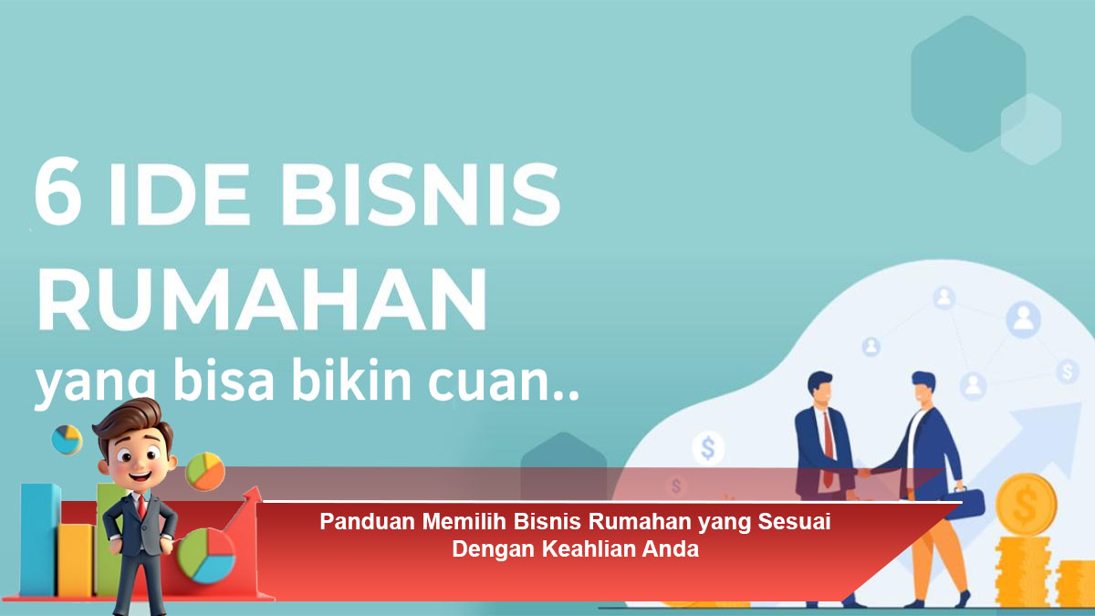 Panduan-Memilih-Bisnis-Rumahan-yang-Sesuai-Dengan-Keahlian-Anda