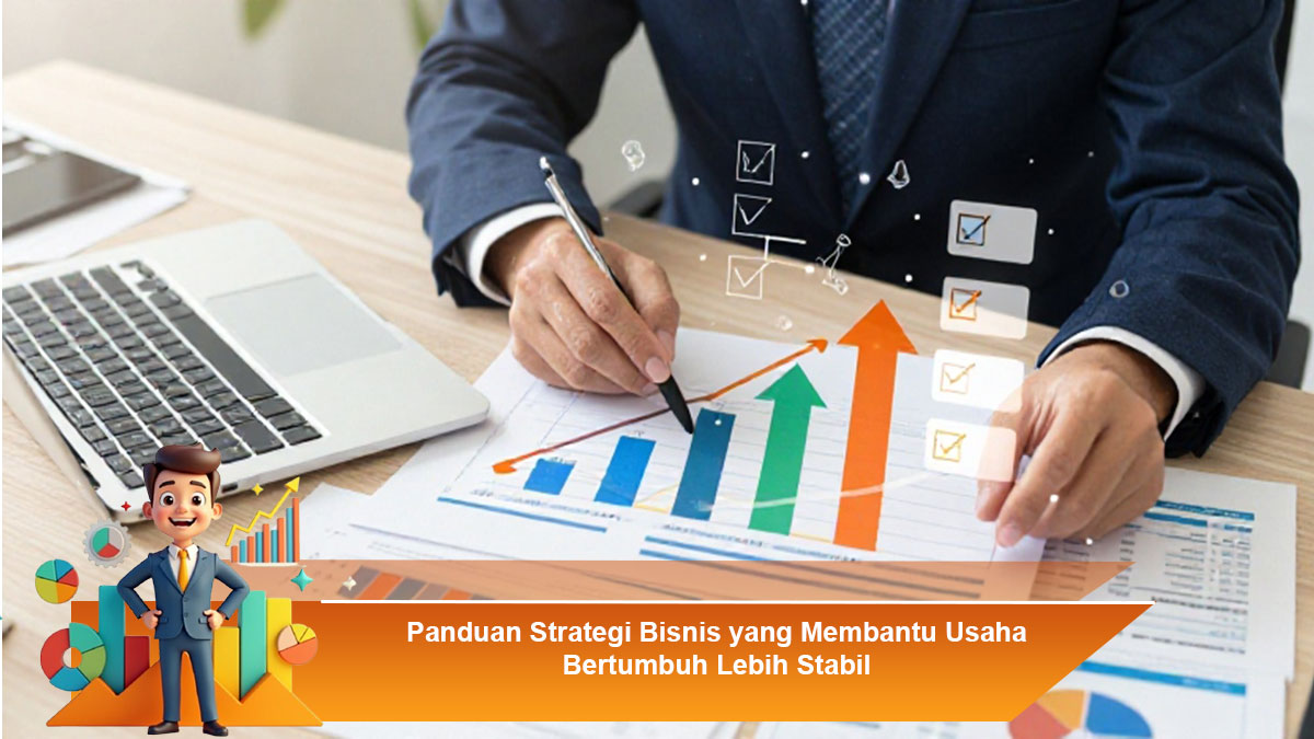 Panduan-Strategi-Bisnis-yang-Membantu-Usaha-Bertumbuh-Lebih-Stabil