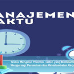 Teknik-Mengatur-Prioritas-Harian-yang-Membantu-Mengurangi-Penundaan-dan-Keterlambatan-Kerja