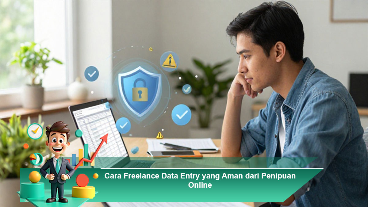 Cara-Freelance-Data-Entry-yang-Aman-dari-Penipuan-Online