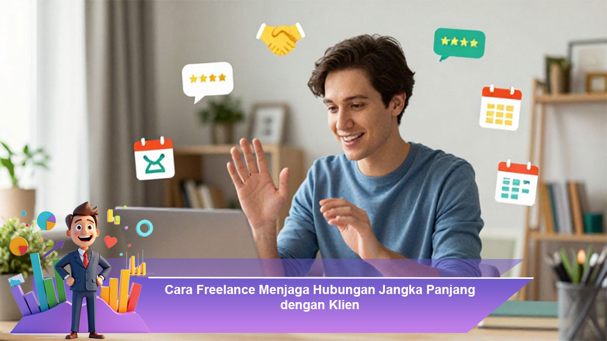 Cara-Freelance-Menjaga-Hubungan-Jangka-Panjang-dengan-Klien